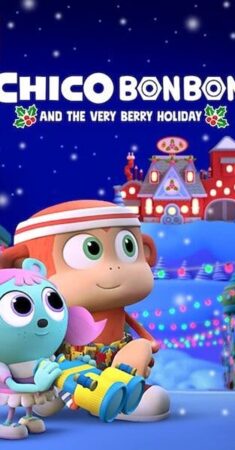 چیکو بون بون:تعطیلات بلاندربری – Chico Bon Bon and the Very Berry Holiday 2020