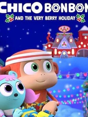 چیکو بون بون:تعطیلات بلاندربری – Chico Bon Bon and the Very Berry Holiday 2020